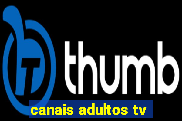 canais adultos tv